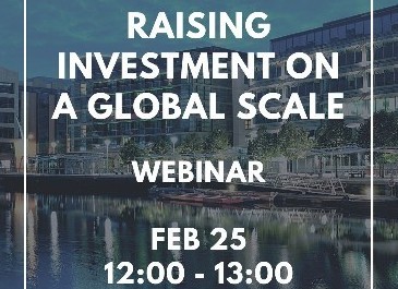 Feb Webinar - Raising Investment on a Global Scale - Feb 25 12-1