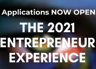 The 2021 Entrepreneur Experience - Applications are Now Open Onlie