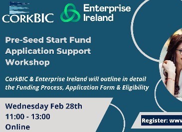 Pre-Seed Start Fund Application Workshop - Feb 28 2024 - CorkBIC & Enterprise Ireland